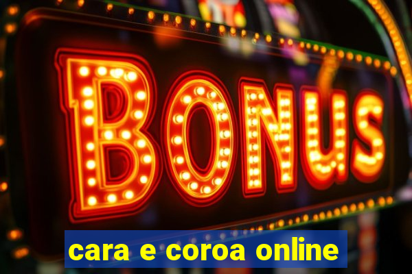 cara e coroa online